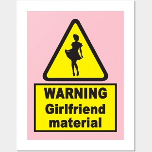 Warning Girlfriend Material Funny Traffic Sign Design Posters and Art
